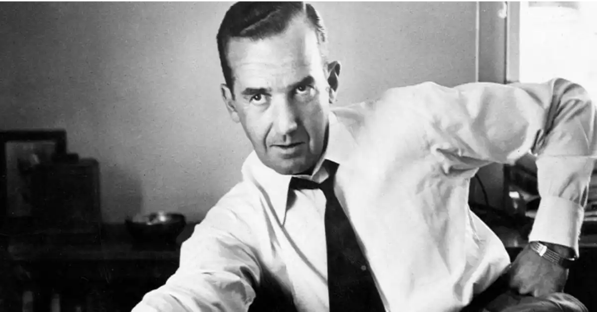 Edward R Murrow.