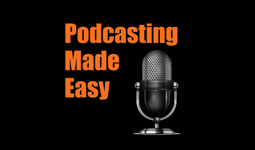 podcasting made easy with Steve Hart